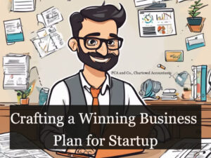 Crafting a Winning Business Plan for Your Indian Startup: A Comprehensive Guide