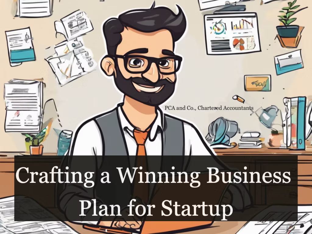 Crafting a Winning Business Plan for Your Indian Startup: A Comprehensive Guide